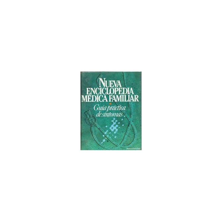 NUEVA ENCICLOPEDIA MÉDICA FAMILIAR. GUÍA DE SÍNTOMAS.